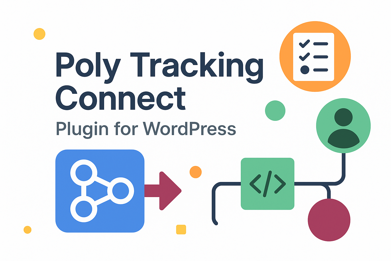 Hệ Thống Theo Dõi Chiến Dịch & Đồng Bộ Webhooks - Plugin Poly Tracking Connect cho WordPress