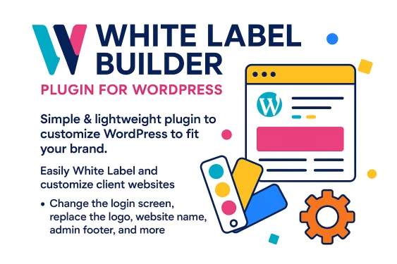 Tùy Biến Giao Diện Admin & Trang Đăng Nhập WordPress - Plugin White Label Builder cho WordPress